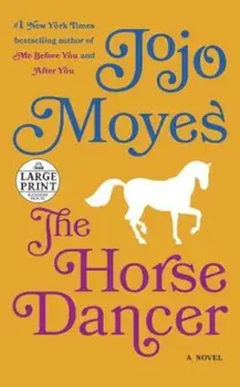 The Horse Dancer, Paperback/Jojo Moyes