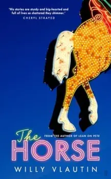 The Horse, Paperback/Willy Vlautin