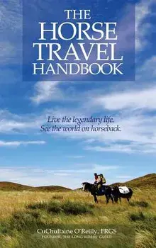 The Horse Travel Handbook, Hardcover/CuChullaine O'Reilly