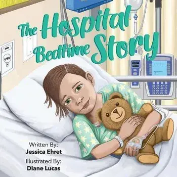 The Hospital Bedtime Story, Paperback/Jessica Ehret