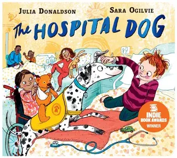 The Hospital Dog, Board book/Julia Donaldson