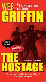 The Hostage/W. E. B. Griffin