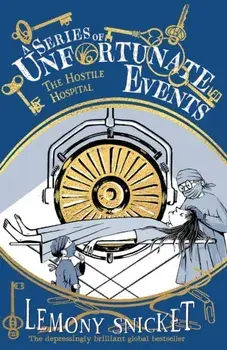 The Hostile Hospital, Paperback/Lemony Snicket