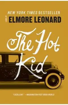 The Hot Kid - Elmore Leonard