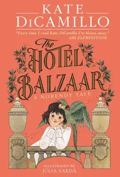 The Hotel Balzaar, Hardback/Kate DiCamillo
