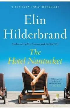 The Hotel Nantucket - Elin Hilderbrand