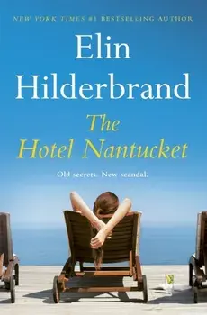 The Hotel Nantucket, Paperback/Elin Hilderbrand