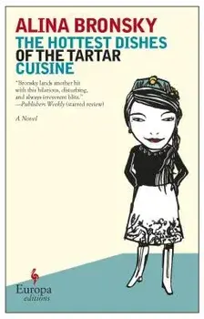 The Hottest Dishes of the Tartar Cuisine, Paperback/Alina Bronsky