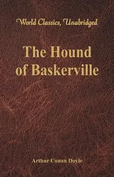The Hound of Baskerville (World Classics, Unabridged), Paperback/Sir Arthur Conan Doyle