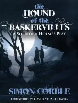 The Hound of the Baskervilles: A Sherlock Holmes Play, Paperback/Simon Corble