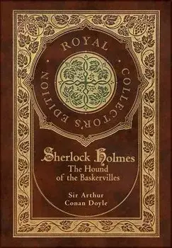 The Hound of the Baskervilles (Royal Collector's Edition) (Illustrated) (Case Laminate Hardcover with Jacket), Hardcover/Arthur Conan Doyle