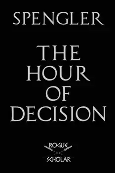 The Hour of Decision, Paperback/Oswald Spengler