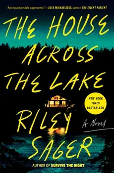The House Across the Lake, Hardcover/Riley Sager