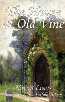The House at Old Vine, Paperback/Norah Lofts
