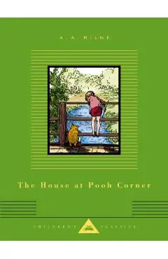 The House at Pooh Corner: Illustrated by Ernest H. Shepard - A. A. Milne