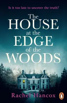 The House at the Edge of the Woods, Paperback/Rachel Hancox