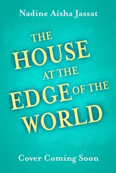 The House At The Edge of The World, Paperback/Nadine Aisha Jassat