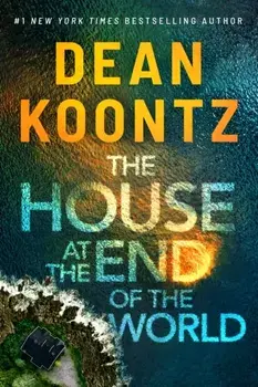 The House at the End of the World, Paperback/Dean Koontz