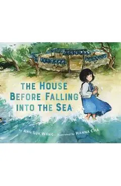 The House Before Falling Into the Sea - Ann Suk Wang