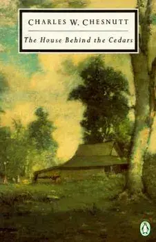 The House Behind the Cedars, Paperback/Charles W. Chesnutt