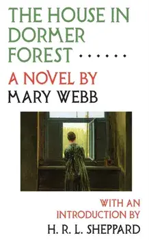 The House in Dormer Forest, Paperback/Mary Webb