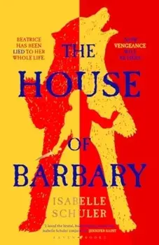 The House of Barbary. The fierce, feminist retelling of Bluebeard, Paperback/Isabelle Schuler