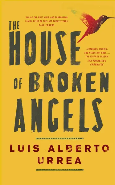The House of Broken Angels | Luis Alberto Urrea