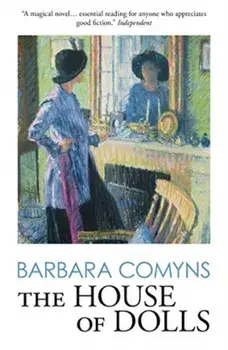 The House of Dolls, Paperback/Barbara Comyns