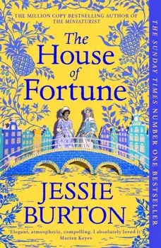 The House of Fortune. From the Author of The Miniaturist, Paperback/Jessie Burton