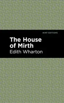 The House of Mirth, Hardcover/Edith Wharton