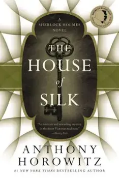 The House of Silk: A Sherlock Holmes Novel, Paperback/Anthony Horowitz