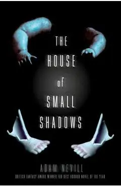 The House of Small Shadows - Adam Nevill