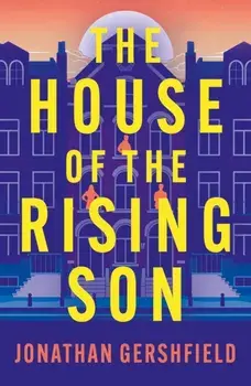 The House of the Rising Son, Paperback/Jonathan Gershfield