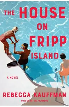 The House on Fripp Island - Rebecca Kauffman
