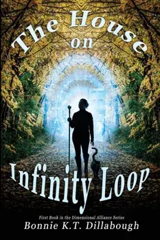 The House on Infinity Loop, Paperback/Bonnie K. T. Dillabough