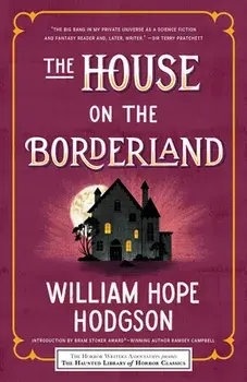 The House on the Borderland, Paperback/William Hope Hodgson