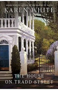 The House on Tradd Street - Karen White