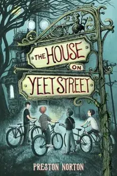 The House on Yeet Street, Paperback/Preston Norton