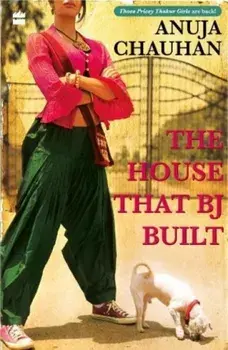 The House that BJ Built, Paperback/Anuja Chauhan