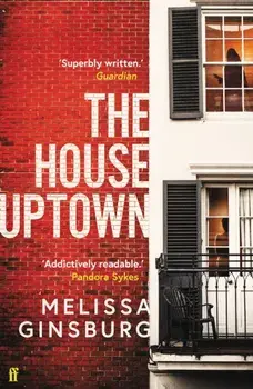 The House Uptown. Main, Paperback/Melissa Ginsburg