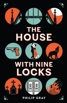 The House with Nine Locks, Paperback/Philip Gray