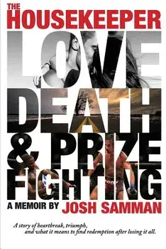 The Housekeeper: Love, Death, & Prizefighting, Paperback/Joshua Samman