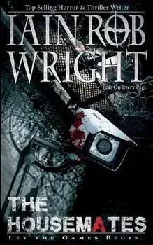 The Housemates, Paperback/Iain Rob Wright