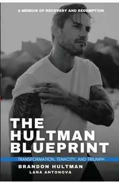 The Hultman Blueprint - Brandon Hultman
