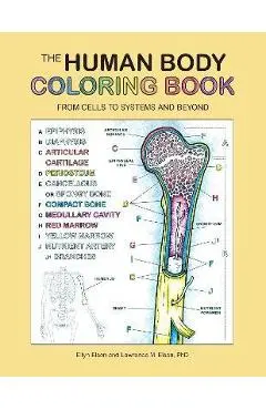 The Human Body Coloring Book: From Cells to Systems and Beyond - Coloring Concepts Inc