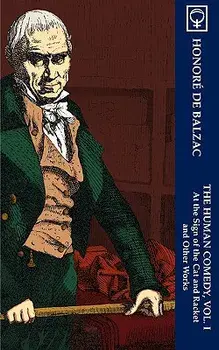 The Human Comedy, Vol. I: At the Sign of the Cat & Racket and Other Works (Noumena Classics), Paperback/Honore De Balzac