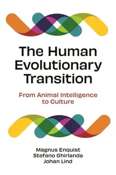 The Human Evolutionary Transition. From Animal Intelligence to Culture, Paperback/***