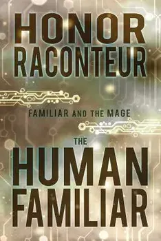 The Human Familiar, Paperback/Honor Raconteur