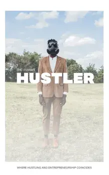The Humble Hustler: Where Hustling and Entrepreneurship Coincide, Paperback/Rome Augustin