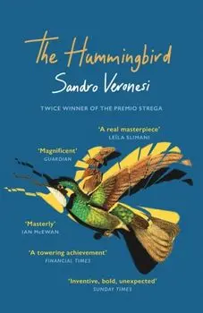 The Hummingbird. 'Magnificent' (Guardian), Paperback/Sandro Veronesi